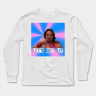 Let's get lit Long Sleeve T-Shirt